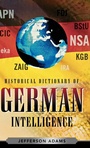 Cover: Historical Dictionary of German Intelligence - Scarecrow Press