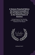 Cover: A Sermon Preached Before the General Assembly of the Presbyterian Church in the United States of America - Palala Press