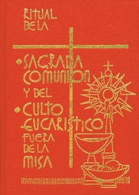 Abbildung von: Ritual de la Sagrada Comunión Y del Culto Eucaristico Fuera de la Misa - LITURGICAL PRESS