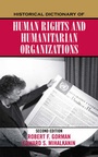 Cover: Historical Dictionary of Human Rights and Humanitarian Organizations - Scarecrow Press