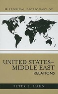 Cover: Historical Dictionary of United States-Middle East Relations - Scarecrow Press
