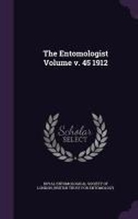 Enlarge image Cover: The Entomologist Volume v. 45 1912 - Palala Press