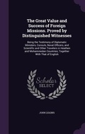 Cover: The Great Value and Success of Foreign Missions. Proved by Distinguished Witnesses - Palala Press