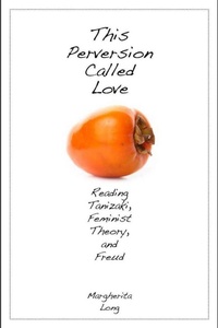 Enlarge image Cover: This Perversion Called Love - Stanford University Press