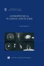 Cover: Astrophysical Plasmas and Fluids - Kluwer Academic Publishers