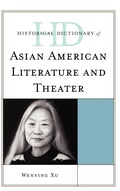 Cover: Historical Dictionary of Asian American Literature and Theater - Scarecrow Press