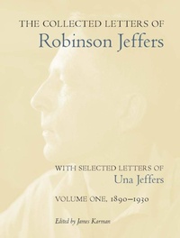 Enlarge image Cover: The Collected Letters of Robinson Jeffers, with Selected Letters of Una Jeffers - Stanford University Press