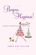 Cover: Bonjour, Happiness! - Citadel Press Inc.,U.S.