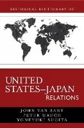 Cover: Historical Dictionary of United States-Japan Relations - Scarecrow Press