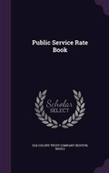 Cover: Public Service Rate Book - Palala Press