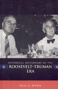 Cover: Historical Dictionary of the Roosevelt-Truman Era - Scarecrow Press