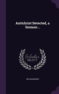 Cover: Antichrist Detected, a Sermon .. - Palala Press