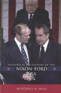 Cover: Historical Dictionary of the Nixon-Ford Era - Scarecrow Press