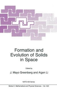 Enlarge image Cover: Formation and Evolution of Solids in Space - Kluwer Academic Publishers