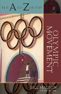 Cover: The A to Z of the Olympic Movement - Scarecrow Press