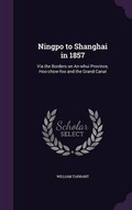 Cover: Ningpo to Shanghai in 1857 - Palala Press