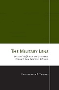 Cover: The Military Lens - Cornell University Press