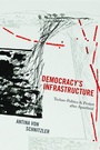 Cover: Democracy's Infrastructure - Princeton University Press