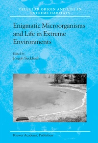 Abbildung von: Enigmatic Microorganisms and Life in Extreme Environments - Kluwer Academic Publishers