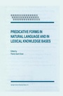 Cover: Predicative Forms in Natural Language and in Lexical Knowledge Bases - Kluwer Academic Publishers