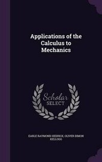 Enlarge image Cover: Applications of the Calculus to Mechanics - Palala Press