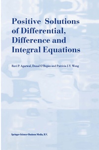 Abbildung von: Positive Solutions of Differential, Difference and Integral Equations - Kluwer Academic Publishers