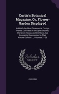 Cover: Curtis's Botanical Magazine, Or, Flower-Garden Displayed - Palala Press
