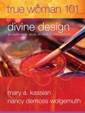 Cover: True Woman 101: Divine Design - Moody Publishers