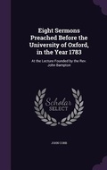 Cover: Eight Sermons Preached Before the University of Oxford, in the Year 1783 - Palala Press