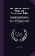 Cover: The General Ahiman Rezon and Freemason's Guide - Palala Press
