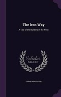 Cover: The Iron Way - Palala Press