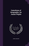 Cover: Catechism of Geography, for Junior Pupils - Palala Press