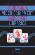 Cover: Audio and Video Equipment Basics for Libraries - Scarecrow Press
