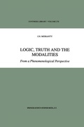 Cover: Logic, Truth and the Modalities - Kluwer Academic Publishers