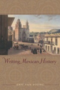 Cover: Writing Mexican History - Stanford University Press