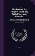 Cover: The Book of the Prophet Isaiah Tr.; With Notes and Remarks - Palala Press