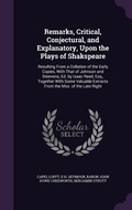 Cover: Remarks, Critical, Conjectural, and Explanatory, Upon the Plays of Shakspeare - Palala Press
