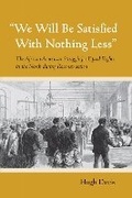Cover: "We Will Be Satisfied with Nothing Less" - Cornell University Press