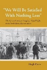 Enlarge image Cover: "We Will Be Satisfied with Nothing Less" - Cornell University Press