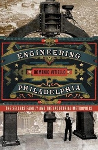 Abbildung von: Engineering Philadelphia - Cornell University Press