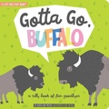 Cover: Gotta Go, Buffalo - Gibbs M. Smith Inc