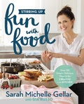 Cover: Stirring Up Fun with Food - Grand Central Publishing