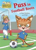 Cover: Hopscotch Twisty Tales: Puss in Football Boots - Franklin Watts Ltd