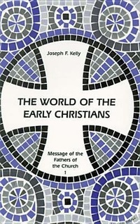 Bild: The World of the Early Christians - Liturgical Press