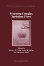 Cover: Modeling Complex Turbulent Flows - Springer