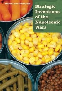 Enlarge image Cover: Strategic Inventions of the Napoleonic Wars - Cavendish Square Publishing