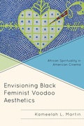 Cover: Envisioning Black Feminist Voodoo Aesthetics - Lexington Books
