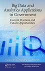 Cover: Big Data and Analytics Applications in Government - Auerbach Publishers Inc.