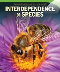 Enlarge image Cover: Interdependence of Species - PowerKids Press