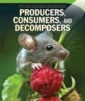 Cover: Producers, Consumers, and Decomposers - PowerKids Press